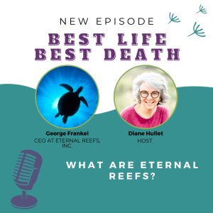 eternal reefs best life best death podcast