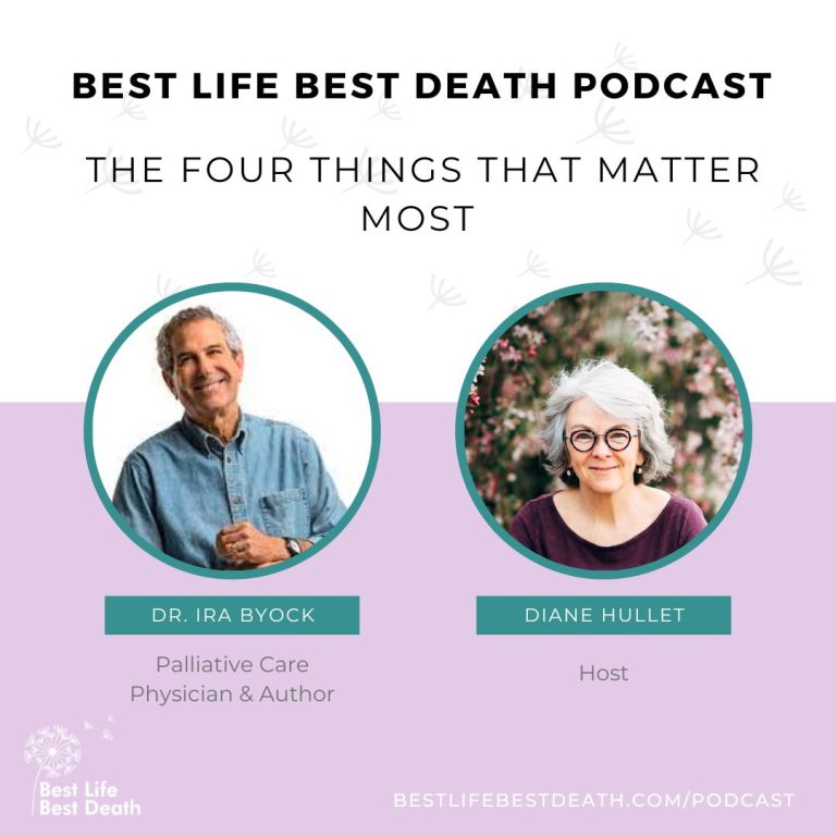 Podcast 79 Dr Ira Byock Palliative Care Physician And Author The