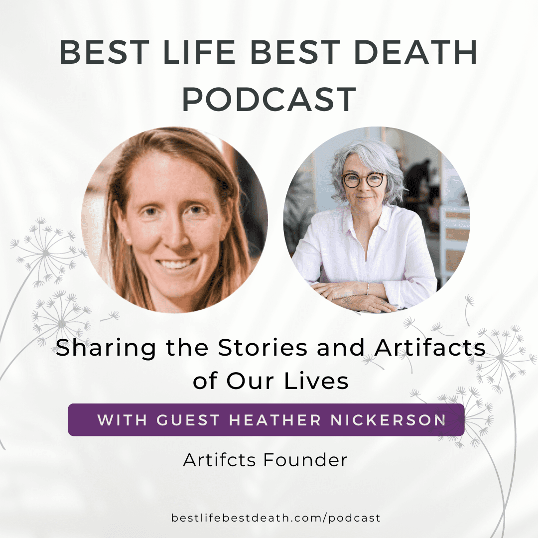 Podcast #115 Sharing the Stories and Artifacts of Our Lives – Heather Nickerson, Artifcts Founder